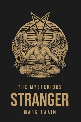 The Mysterious Stranger by Twain, Mark