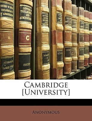 Cambridge [University] by Anonymous