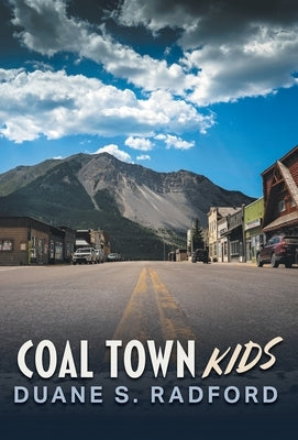 Coal Town Kids by Radford, Duane S.