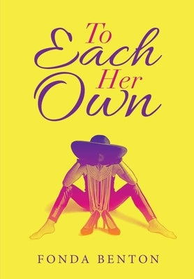 To Each Her Own by Benton, Fonda