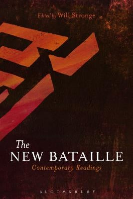 Georges Bataille and Contemporary Thought by Stronge, Will