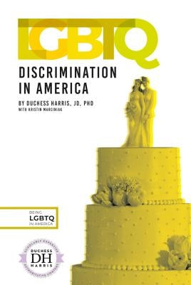 LGBTQ Discrimination in America by Harris, Duchess