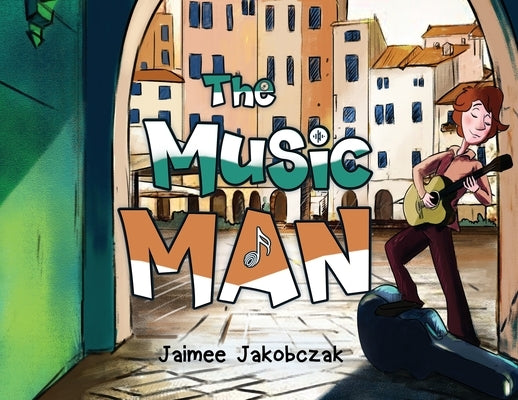 The Music Man by Jakobczak, Jaimee