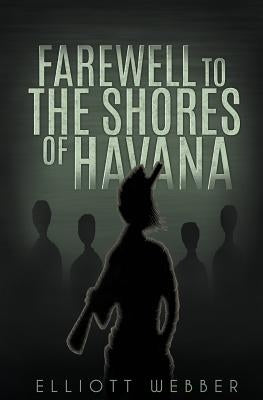 Farewell to the Shores of Havana by Webber, Elliott