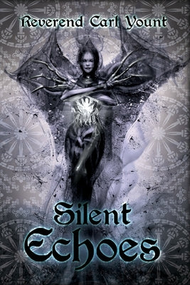 Silent Echoes by Yount, Reverend Carl