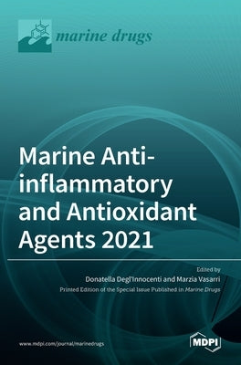 Marine Anti-inflammatory and Antioxidant Agents 2021 by Degl'innocenti, Donatella
