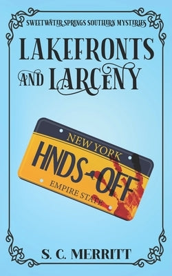 Lakefronts and Larceny by Merritt, S. C.