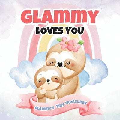 Glammy Loves You: Glammy's Tiny Treasures by Publishing, T. a. I. M.