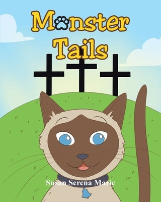 Monster Tails by Marie, Susan Serena