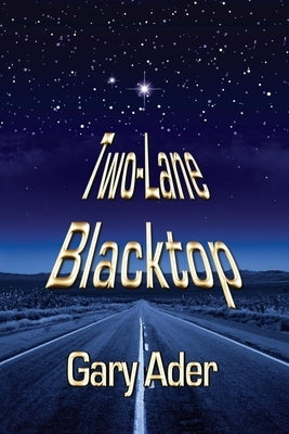 Two-Lane Blacktop by Ader, Gary