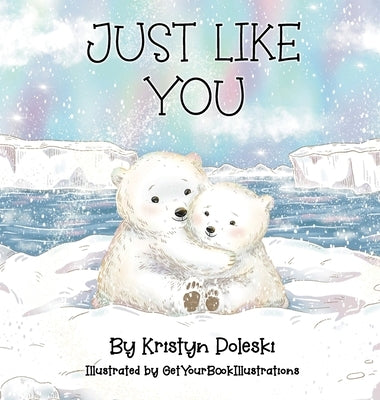 Just Like You by Poleski, Kristyn