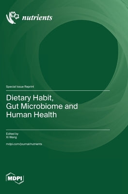 Dietary Habit, Gut Microbiome and Human Health by Wang, XI
