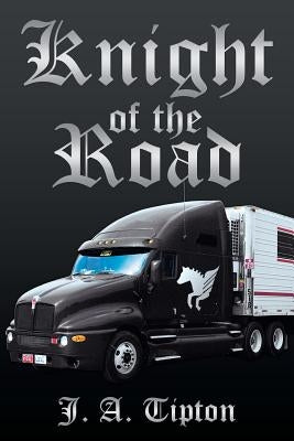 Knight of the Road by Tipton, J. a.