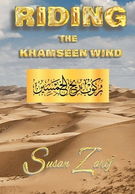 Riding The Khamseen Wind by Zarif, Susan
