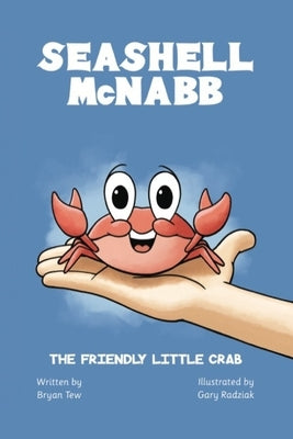 Seashell McNabb the Friendly Little Crab by Radziak, Gary