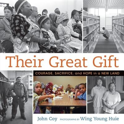 Their Great Gift: Courage, Sacrifice, and Hope in a New Land by Coy, John