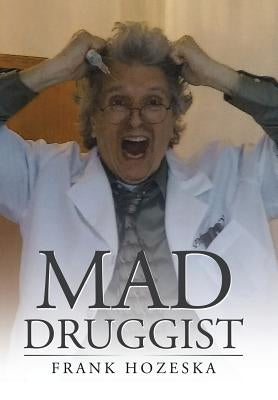 Mad Druggist by Hozeska, Frank