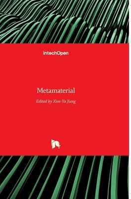 Metamaterial by Jiang, Xun-Ya