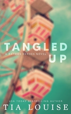 Tangled Up: Special edition paperback by Louise, Tia