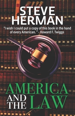 America and the Law: Challenges for the 21st Century by Herman, Steve