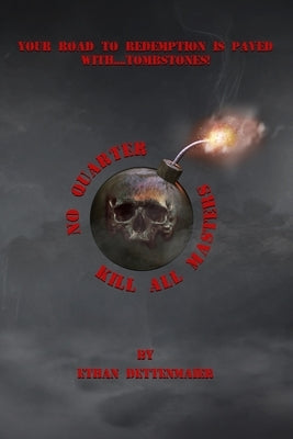 No Quarter Kill All Masters by Dettenmaier, Ethan
