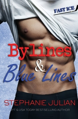 Bylines & Blue Lines by Julian, Stephanie