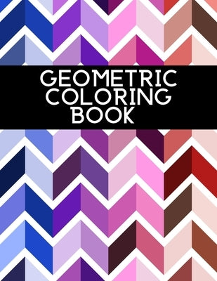 Geometric Coloring Book: For Adults Relaxation by Press, Mmg