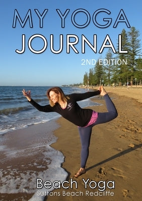 MY YOGA JOURNAL 2nd Edition by Batiste, Monica