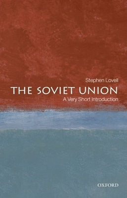 The Soviet Union: A Very Short Introduction by Lovell, Stephen