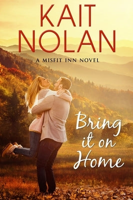 Bring It On Home by Nolan, Kait