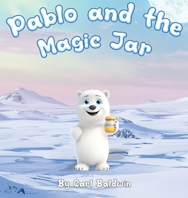 Pablo and the Magic Jar by Baldwin, Carl