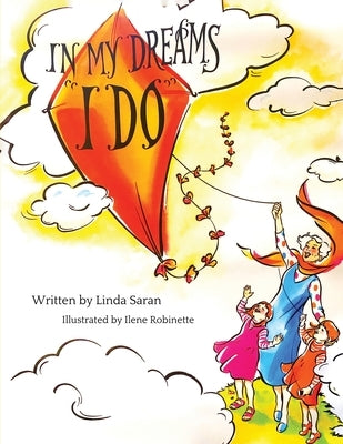 In My Dreams I Do by Saran, Linda