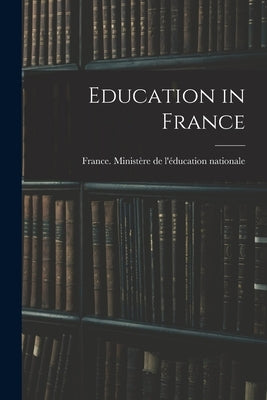 Education in France by France Ministère de l'Éducation Natio