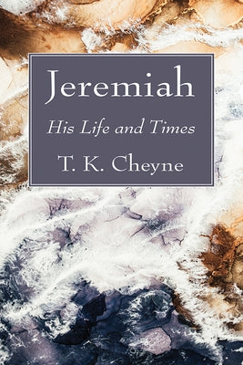 Jeremiah by Cheyne, T. K.