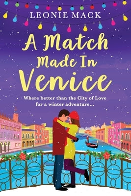 A Match Made in Venice by Mack, Leonie