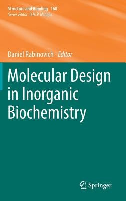 Molecular Design in Inorganic Biochemistry by Rabinovich, Daniel