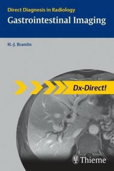 Gastrointestinal Imaging: Direct Diagnosis in Radiology by Brambs, Hans-Jürgen