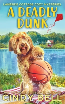 A Deadly Dunk by Bell, Cindy