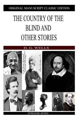 The Country Of The Blind by Wells, H. G.
