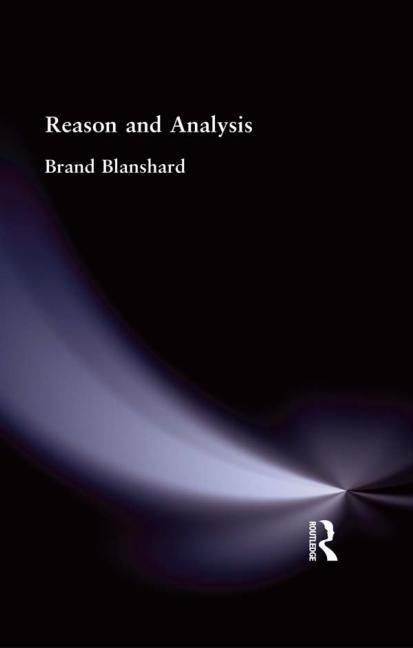 Reason and Analysis by Blanshard, Brand
