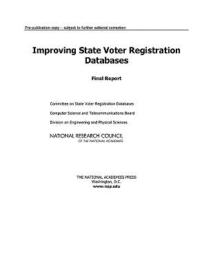 Improving State Voter Registration Databases: Final Report by National Research Council