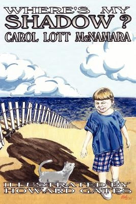 Where's My Shadow? by McNamara, Carol Lott
