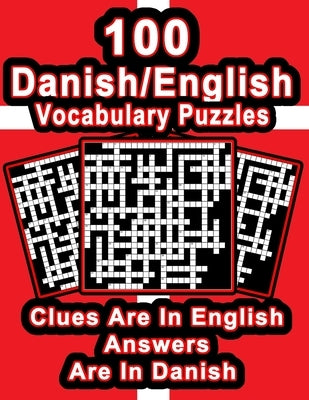 100 Danish/English Vocabulary Puzzles: Learn Danish By Doing FUN Puzzles!, 100 8.5 x 11 Crossword Puzzles With Clues In English, Answers in Danish by Publishing, On Target
