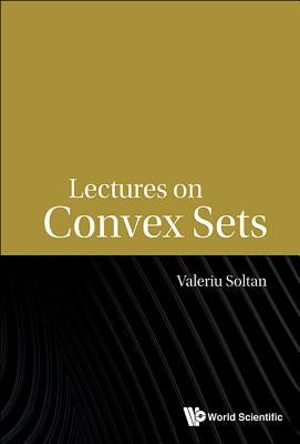 Lectures on Convex Sets by Soltan, Valeriu