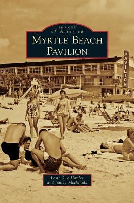 Myrtle Beach Pavilion by Hardee, Lesta Sue