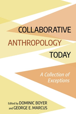 Collaborative Anthropology Today by Boyer, Dominic