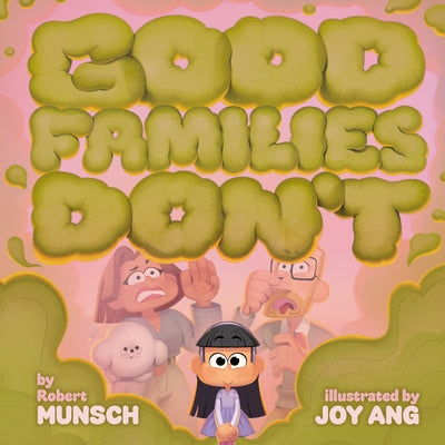 Good Families Don't by Munsch, Robert