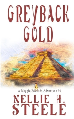 Greyback Gold by Steele, Nellie H.