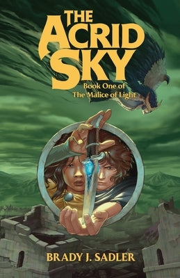 The Acrid Sky by Sadler, Brady J.