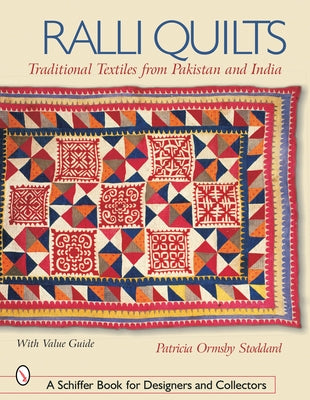 Ralli Quilts: Traditional Textiles from Pakistan and India by Stoddard, Patricia Ormsby